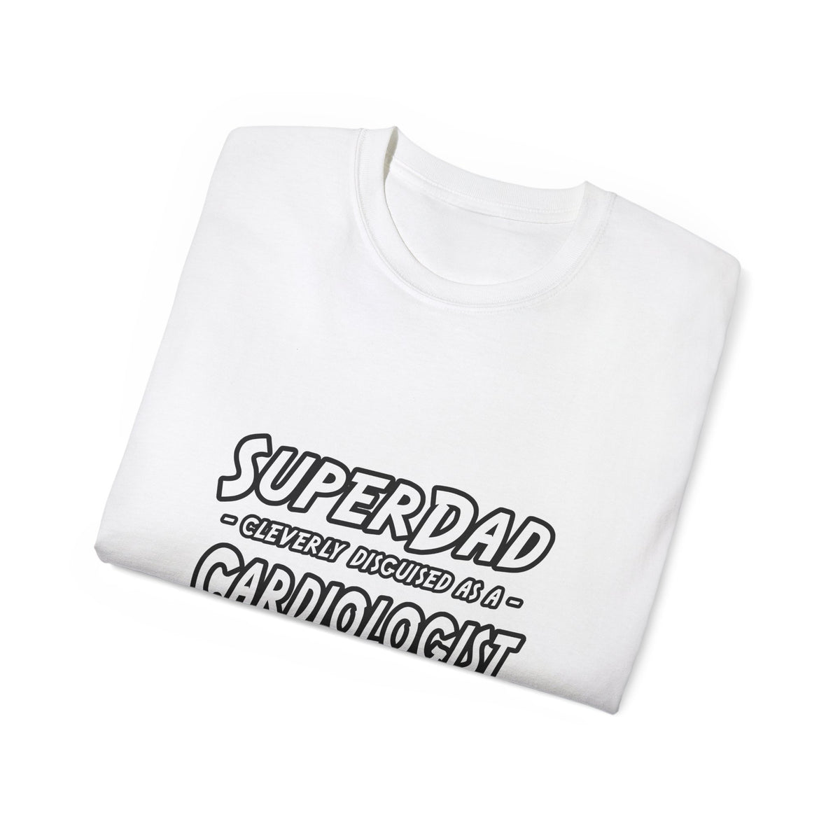 SuperDad...Cardiologist - Unisex Ultra Cotton Tee