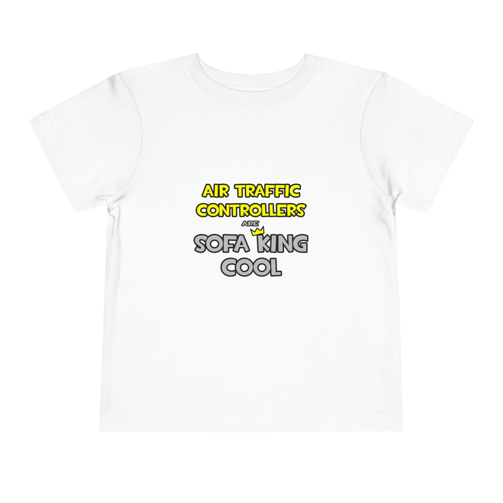 Air Traffic Controllers Are Sofa King Cool - Toddler Short Sleeve Tee