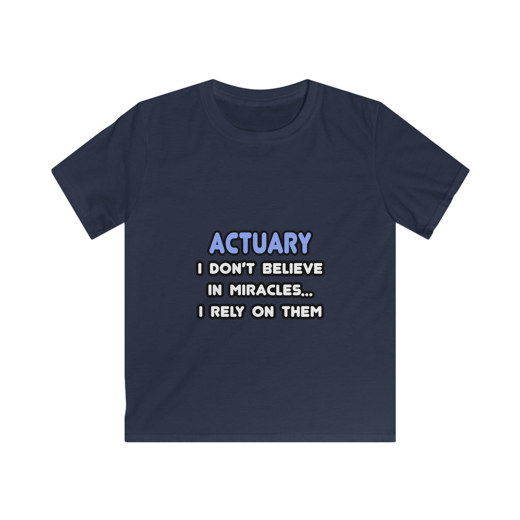 Miracles and Actuaries - Kids Softstyle Tee