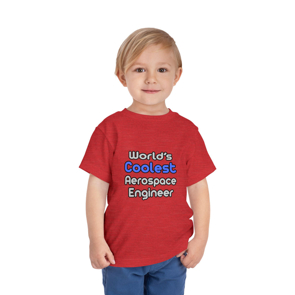 World's Coolest Aerospace Engineer - Toddler Short Sleeve Tee
