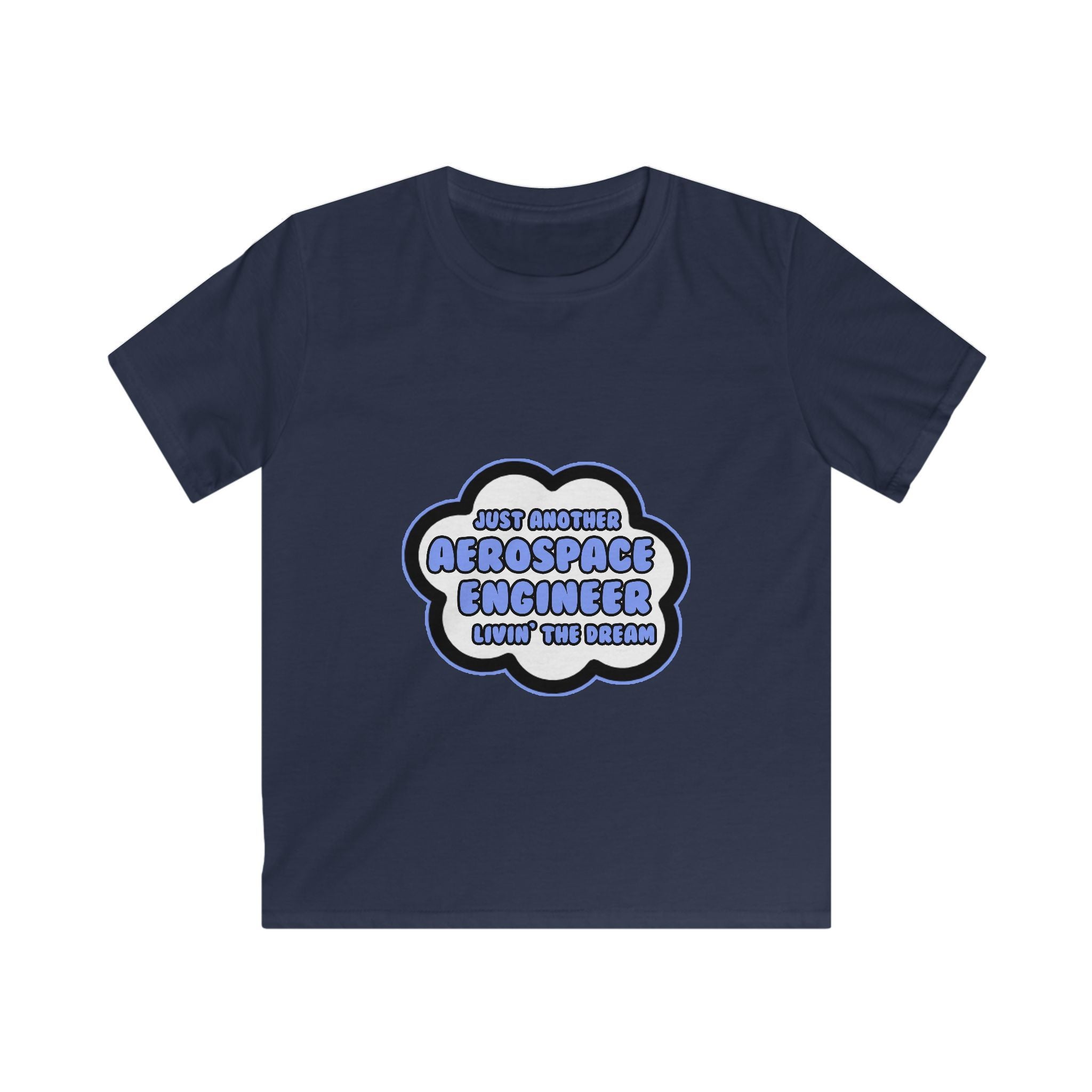 Aerospace Engineer .. Livin' The Dream - Kids Softstyle Tee