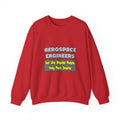 Aerospace Engineers...Smarter - Unisex Heavy Blend™ Crewneck Sweatshirt