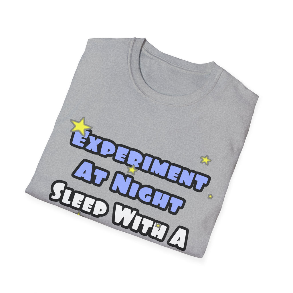 Experiment At Night...Sleep With a Biochemist - Unisex Softstyle T-Shirt