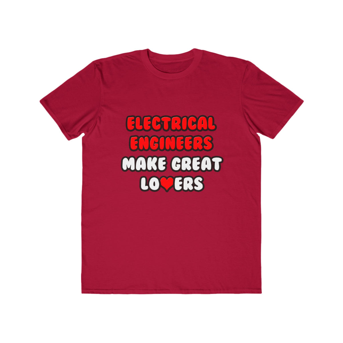 Electrical Engineers Make Great Lovers - Men's Lightweight Fashion Tee