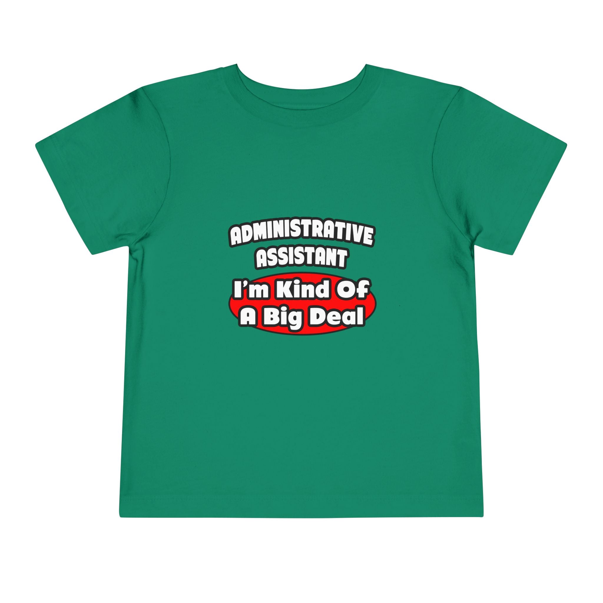 Administrative Assistant...Big Deal - Toddler Short Sleeve Tee
