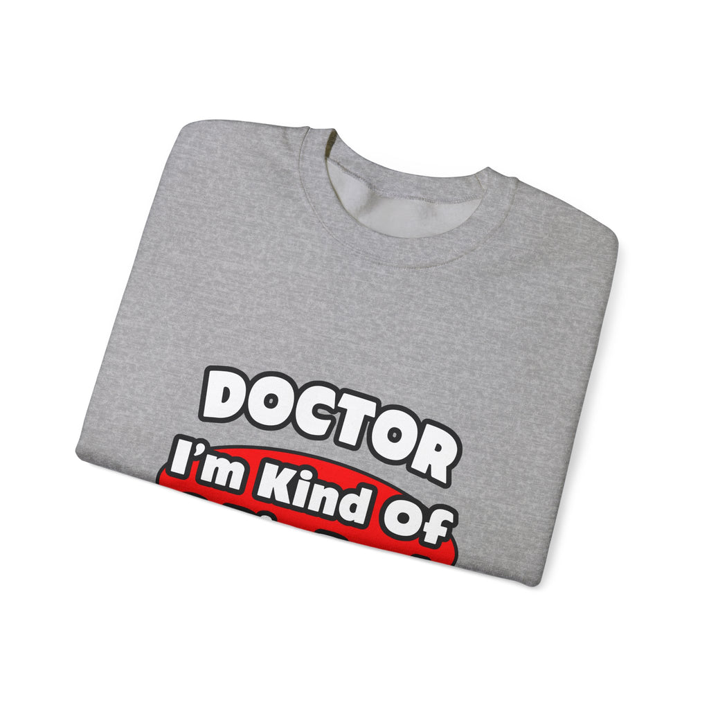 Doctor...Big Deal - Unisex Heavy Blend™ Crewneck Sweatshirt