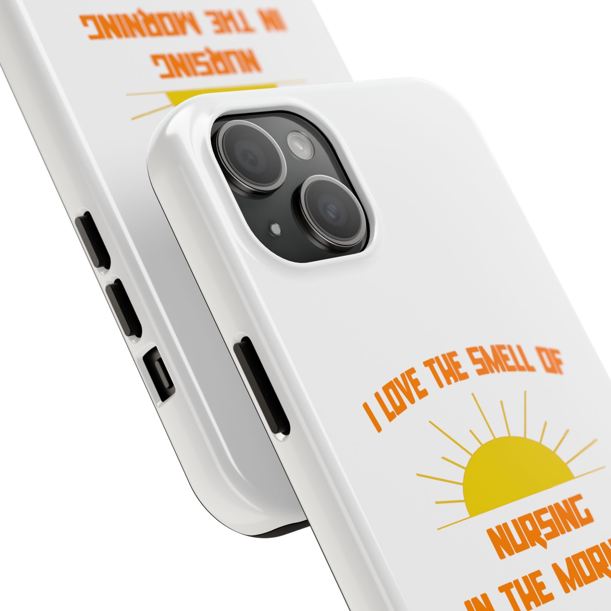 Smell of Nursing in the Morning - Tough Phone Cases