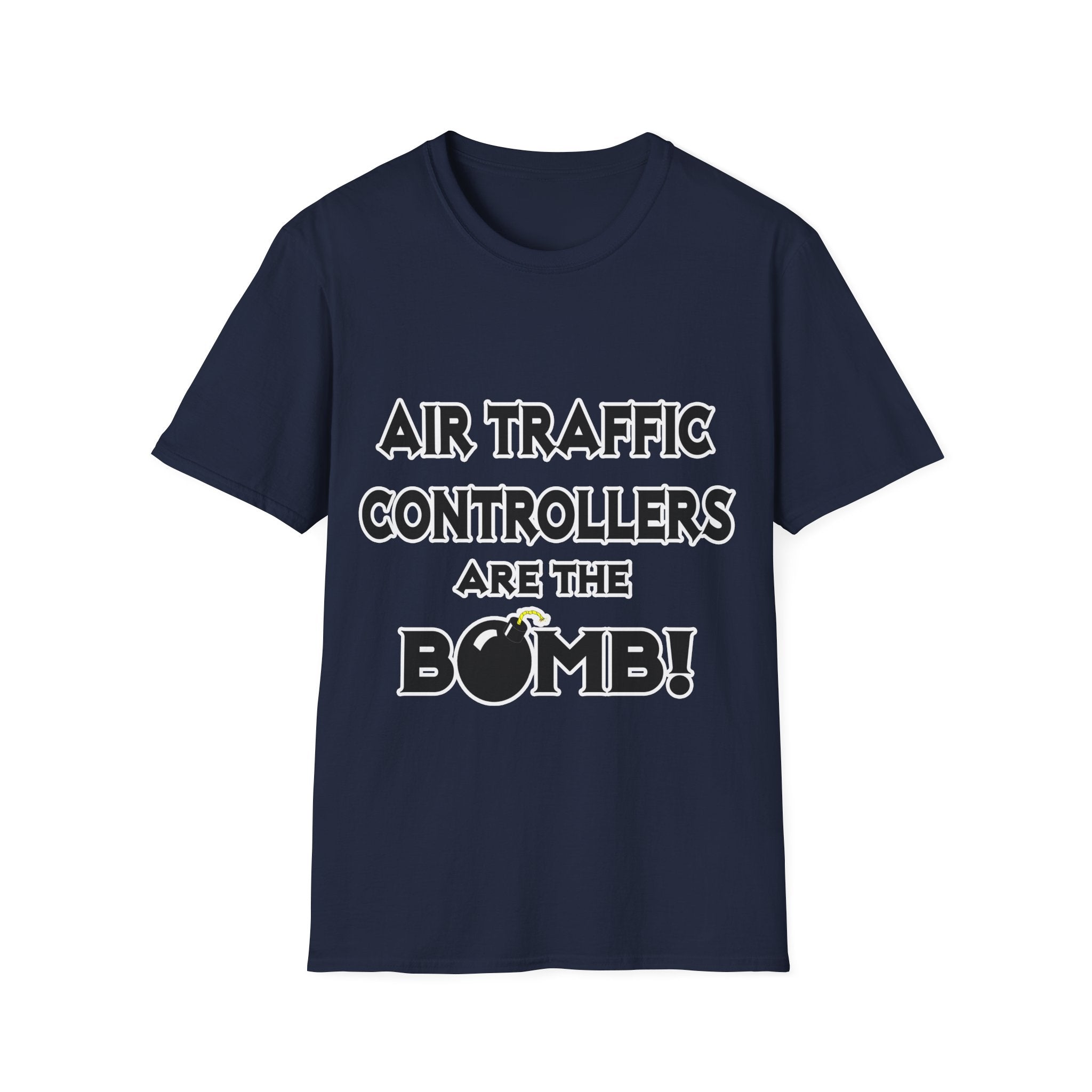 Air Traffic Controllers Are The Bomb! - Unisex Softstyle T-Shirt