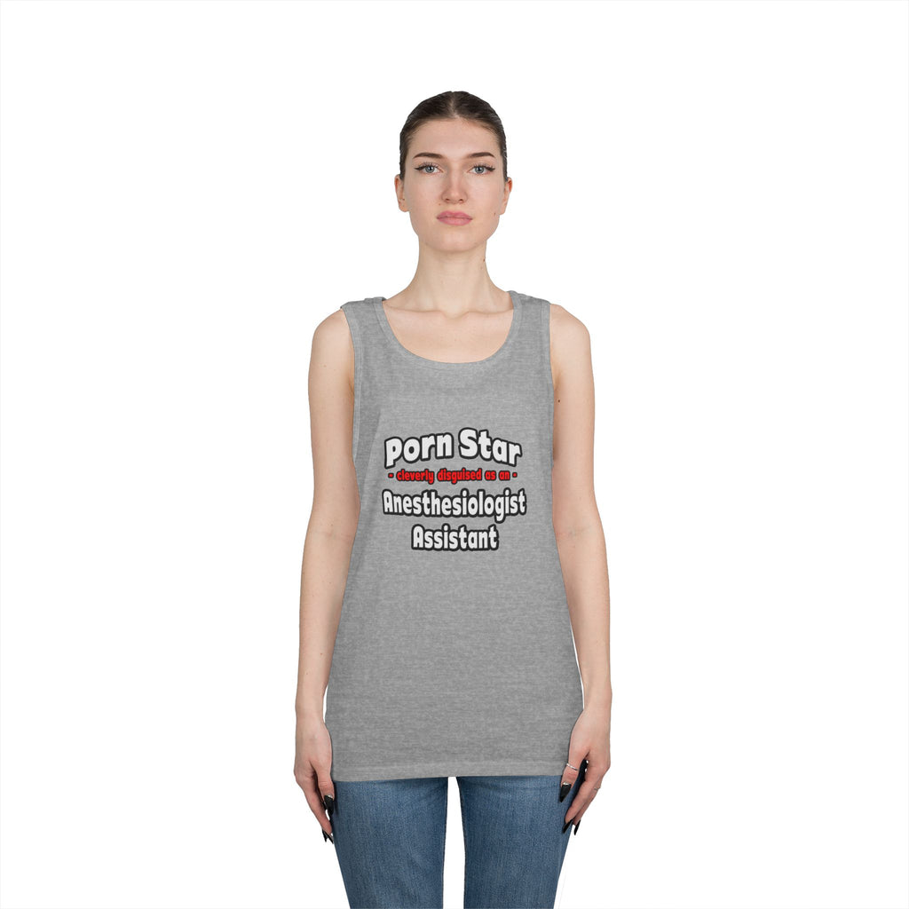 Porn Star .. Anesthesiologist Assistant - Unisex Heavy Cotton Tank Top