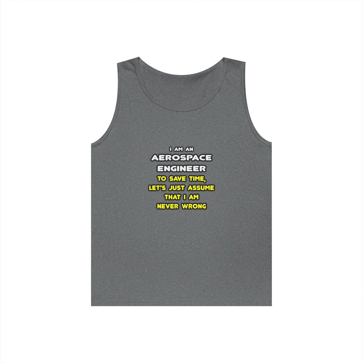 Funny Aerospace Engineer T Shirts and Gifts - Unisex Heavy Cotton Tank Top