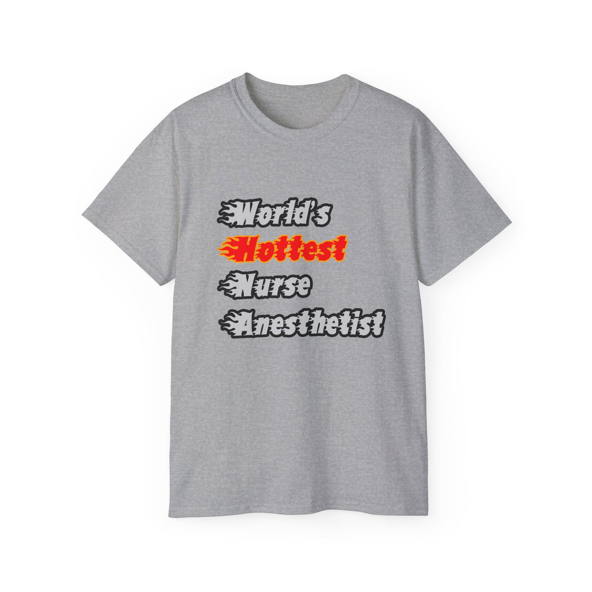 World's Hottest Nurse Anesthetist - Unisex Ultra Cotton Tee