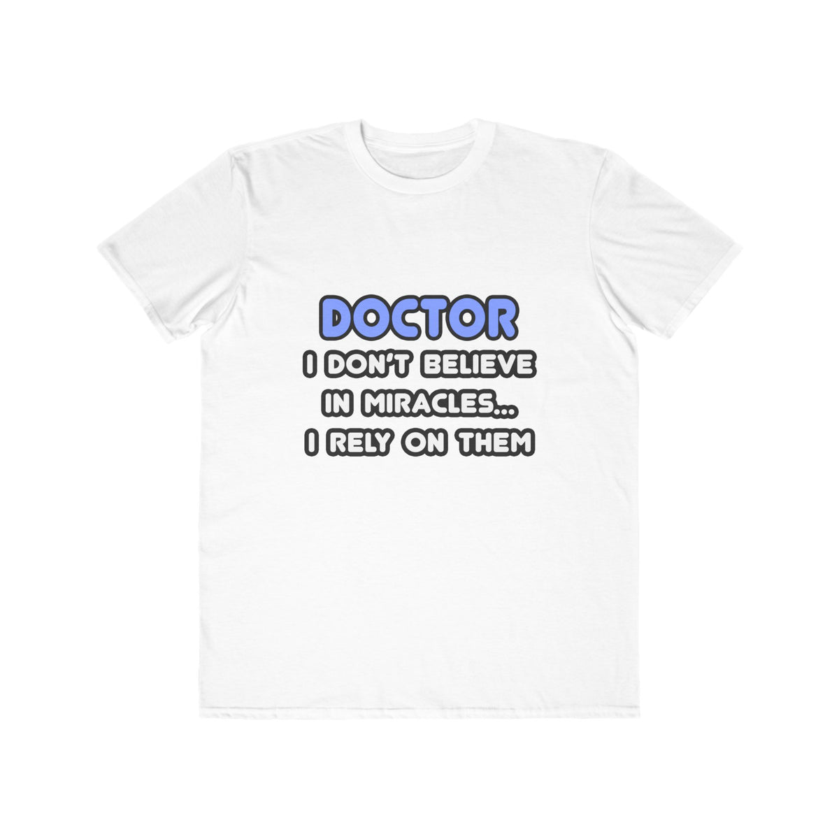Miracles and Doctors - Men's Lightweight Fashion Tee
