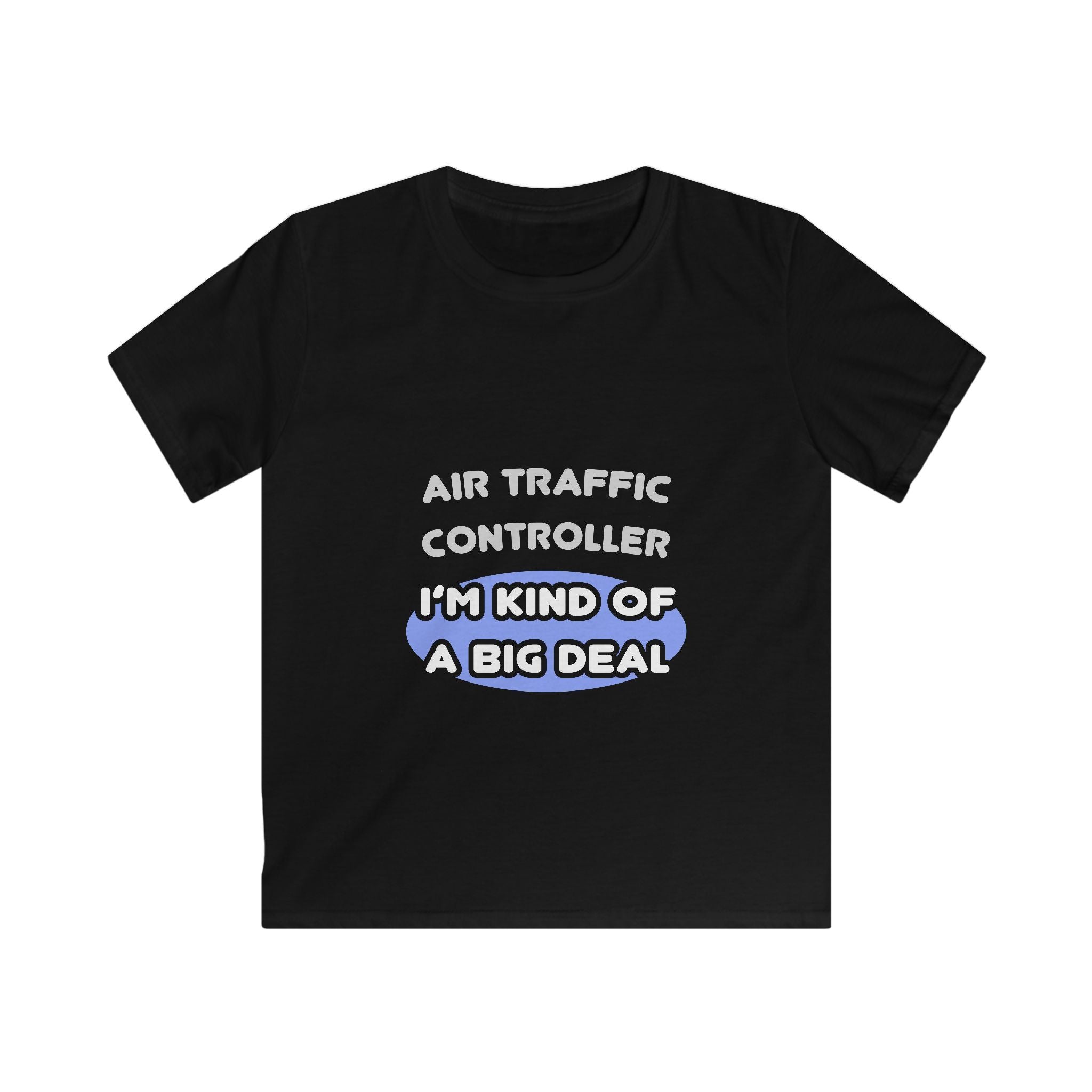 Air Traffic Controller...Kind of a Big Deal - Kids Softstyle Tee
