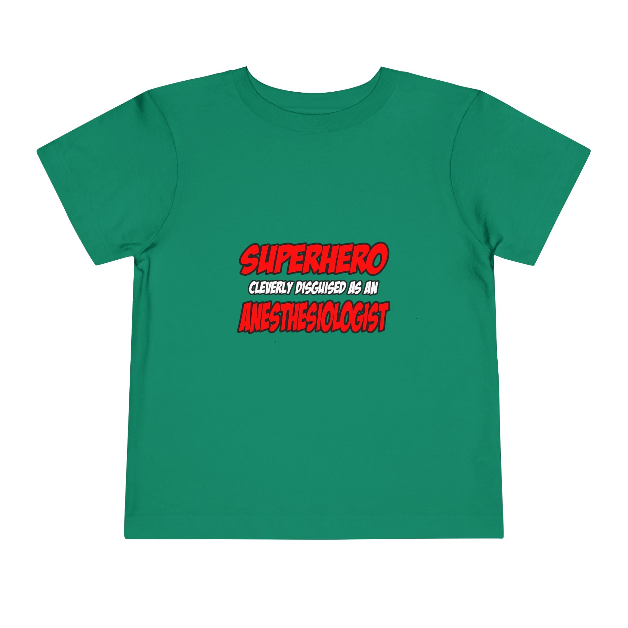 Superhero...Anesthesiologist - Toddler Short Sleeve Tee