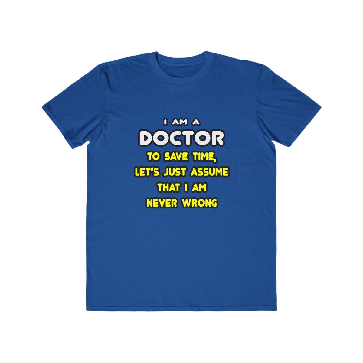 Funny Doctor T Shirts and Gifts - Men's Lightweight Fashion Tee