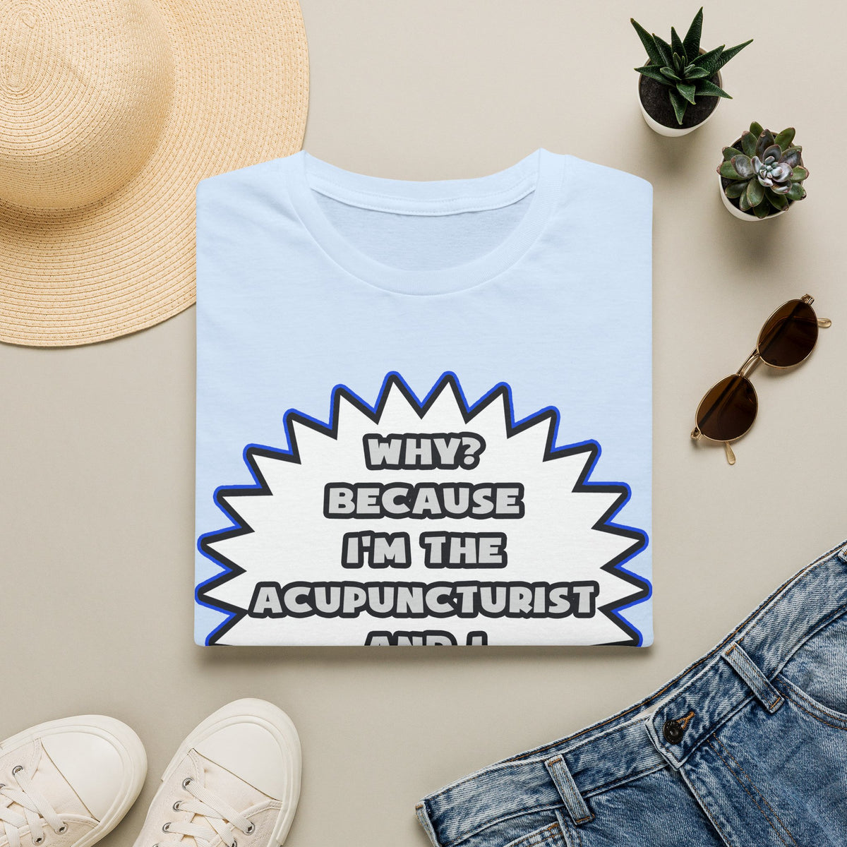 Acupuncturist .. Because I Said So - Unisex Softstyle T-Shirt