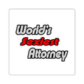 World's Sexiest Attorney - Square Stickers