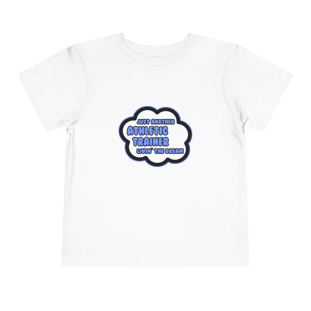 Athletic Trainer .. Livin' The Dream - Toddler Short Sleeve Tee