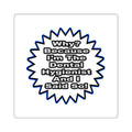 Dental Hygienist...Because I Said So - Square Stickers