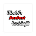 World's Sexiest Cardiologist - Square Stickers