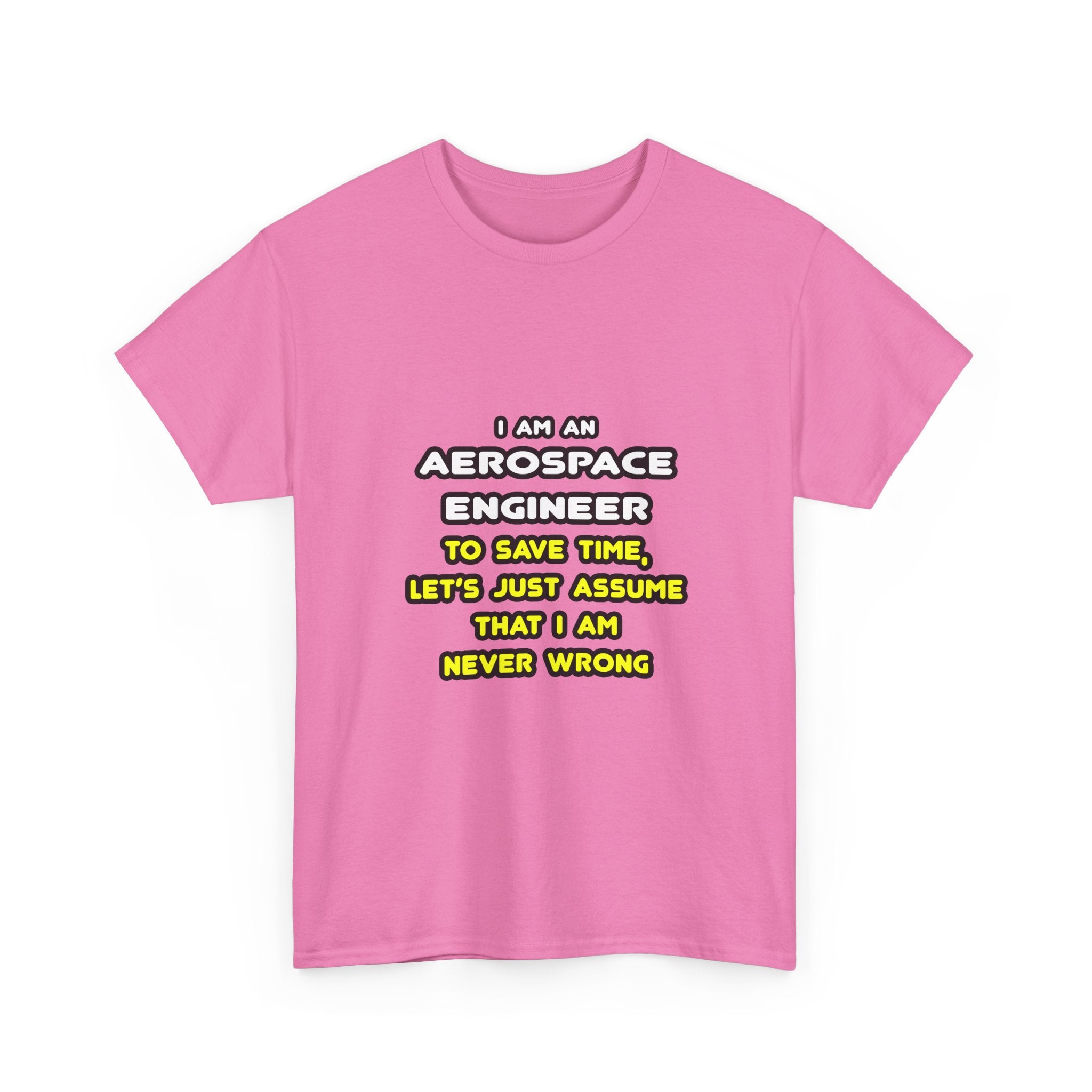 Funny Aerospace Engineer T Shirts and Gifts - Unisex Heavy Cotton Tee