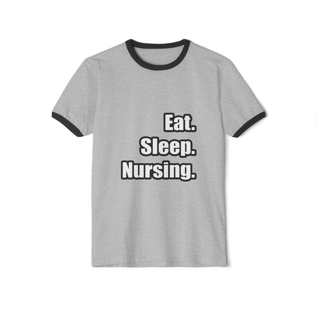 Eat. Sleep. Nursing. - Unisex Cotton Ringer T-Shirt