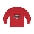 Relax ... I Am A Dermatology Nurse - Unisex Ultra Cotton Long Sleeve Tee