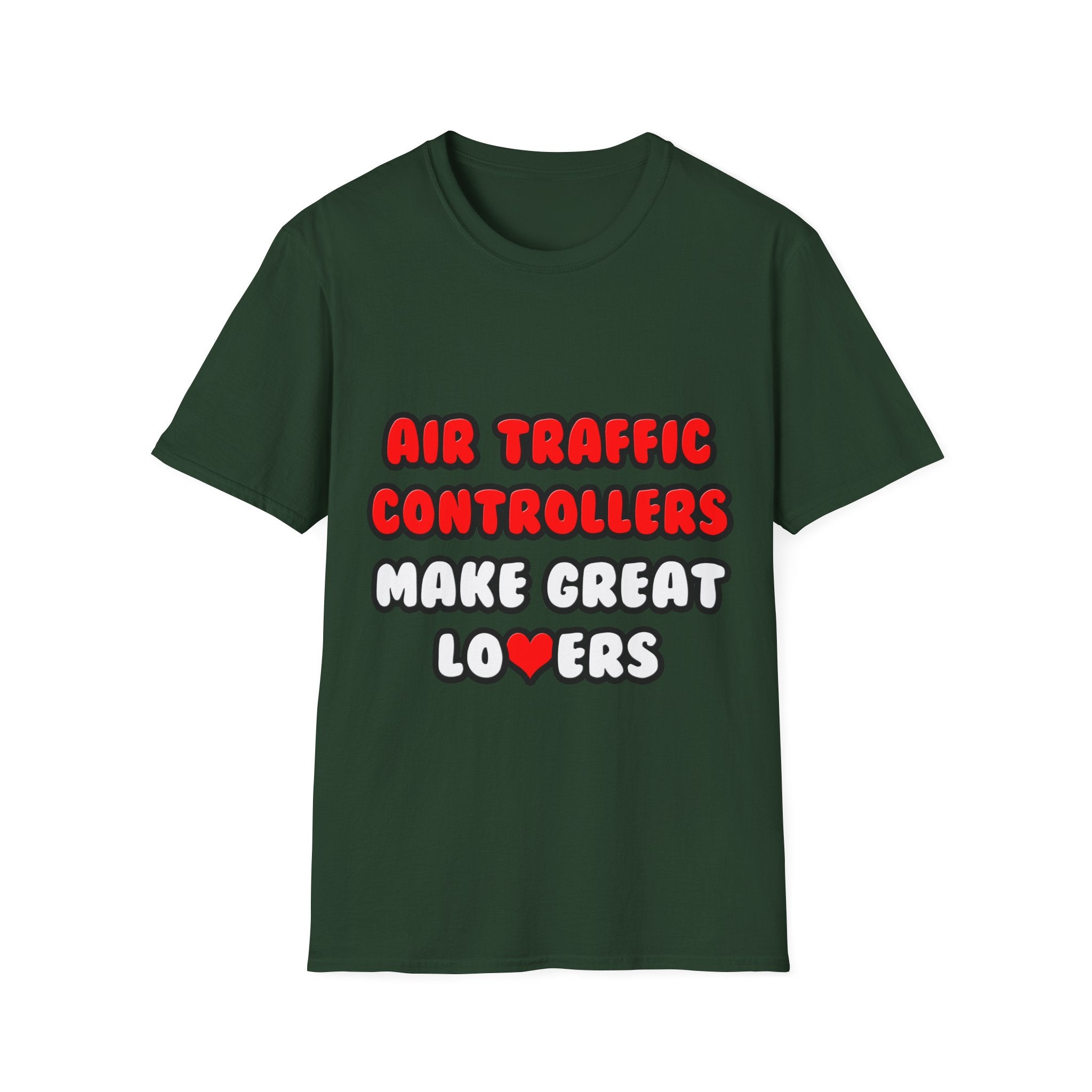 Air Traffic Controllers Make Great Lovers - Unisex Softstyle T-Shirt