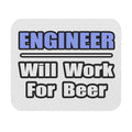 Engineer...Will Work For Beer - Mouse Pad (Rectangle)