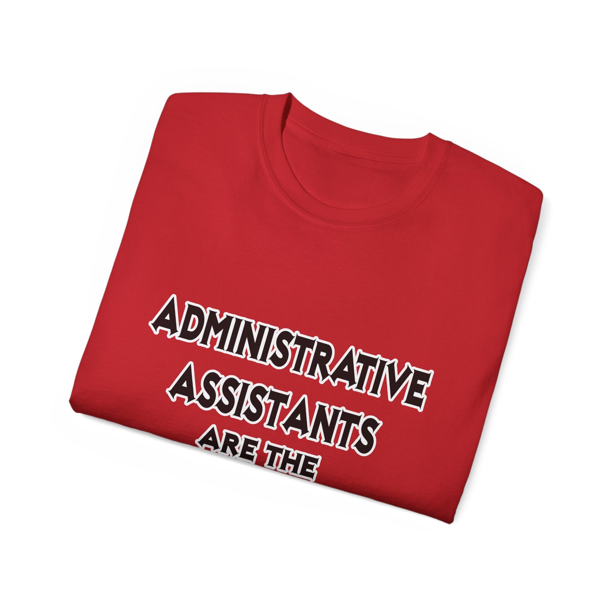 Administrative Assistants Are The Bomb! (2) - Unisex Ultra Cotton Tee