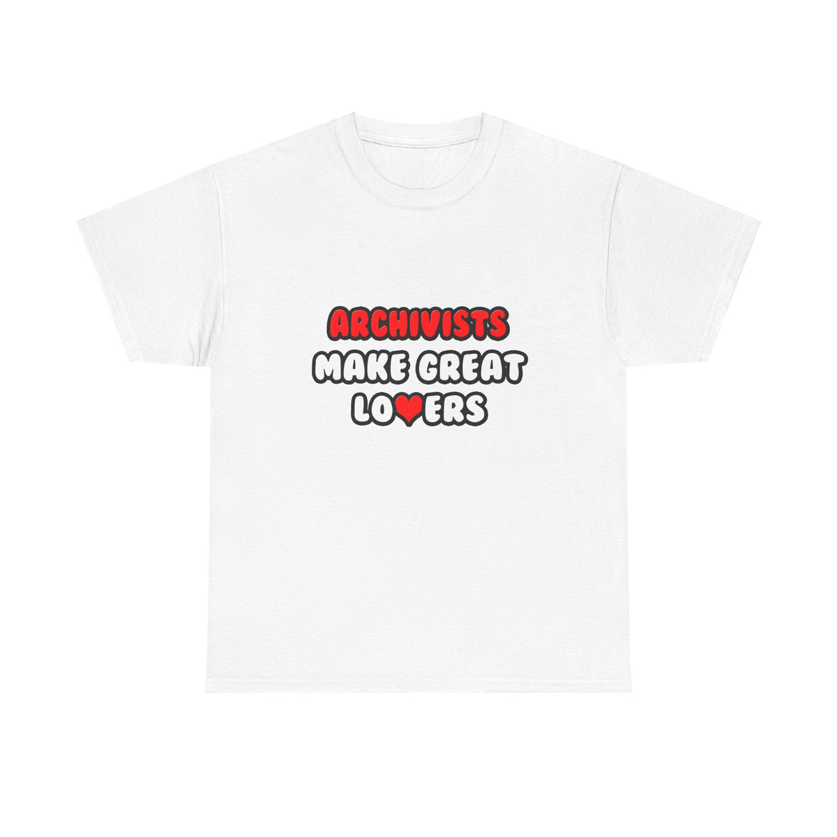 Archivists Make Great Lovers - Unisex Heavy Cotton Tee