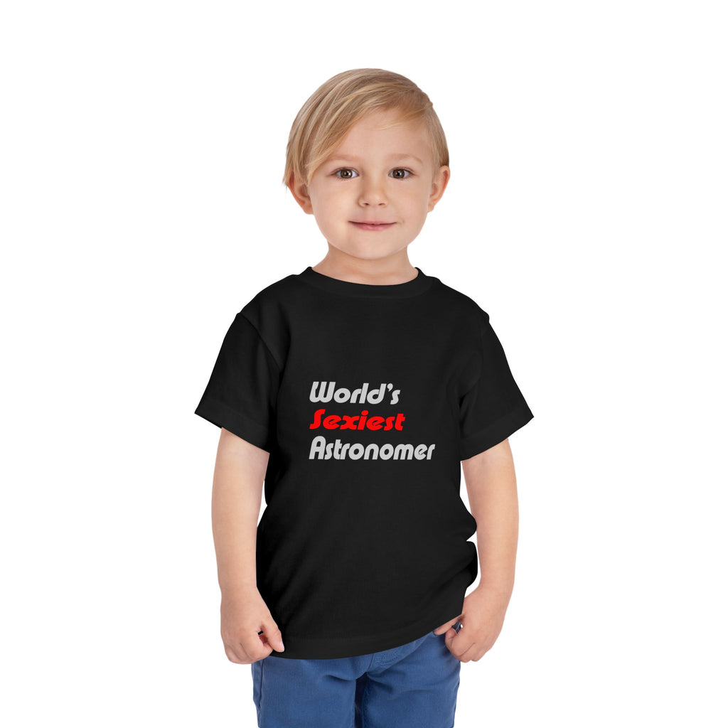 World's Sexiest Astronomer - Toddler Short Sleeve Tee