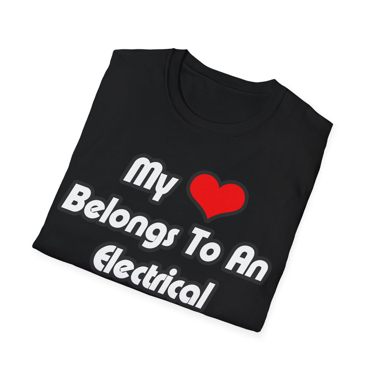 My Heart Belongs To An Electrical Engineer - Unisex Softstyle T-Shirt