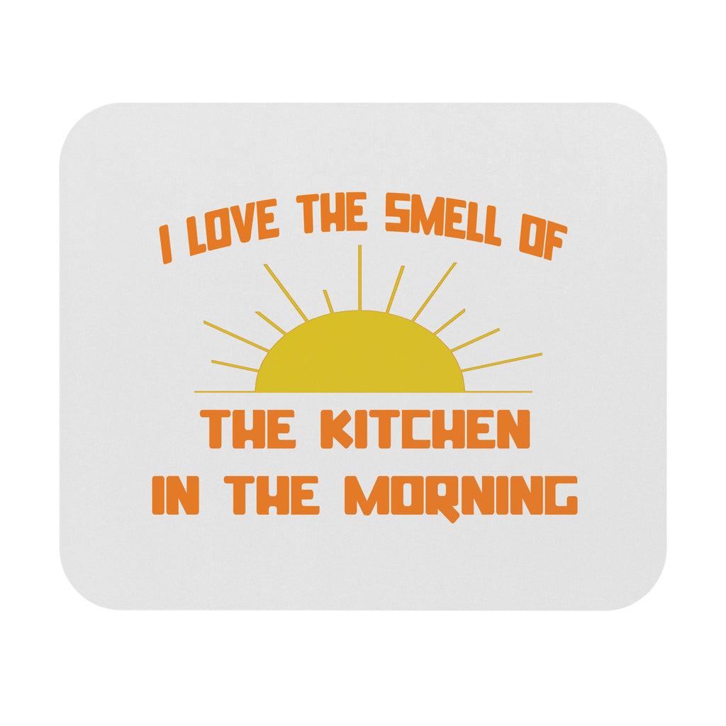 Smell of The Kitchen in the Morning - Mouse Pad (Rectangle)