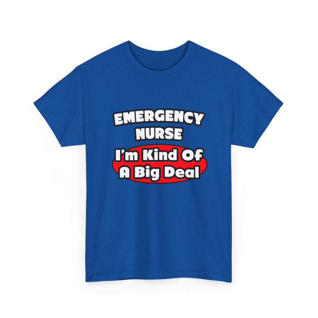 Emergency Nurse...Big Deal - Unisex Heavy Cotton Tee