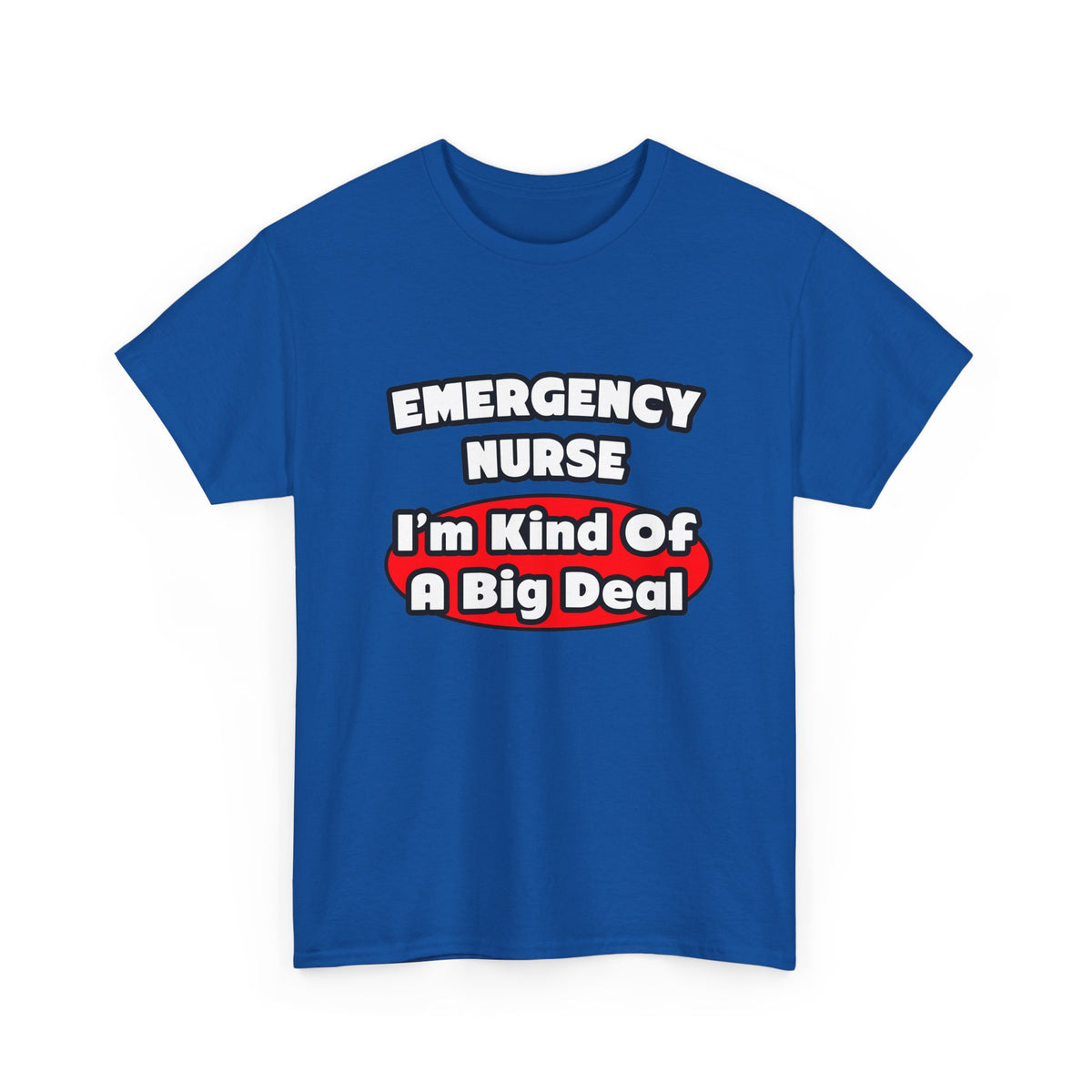 Emergency Nurse...Big Deal - Unisex Heavy Cotton Tee
