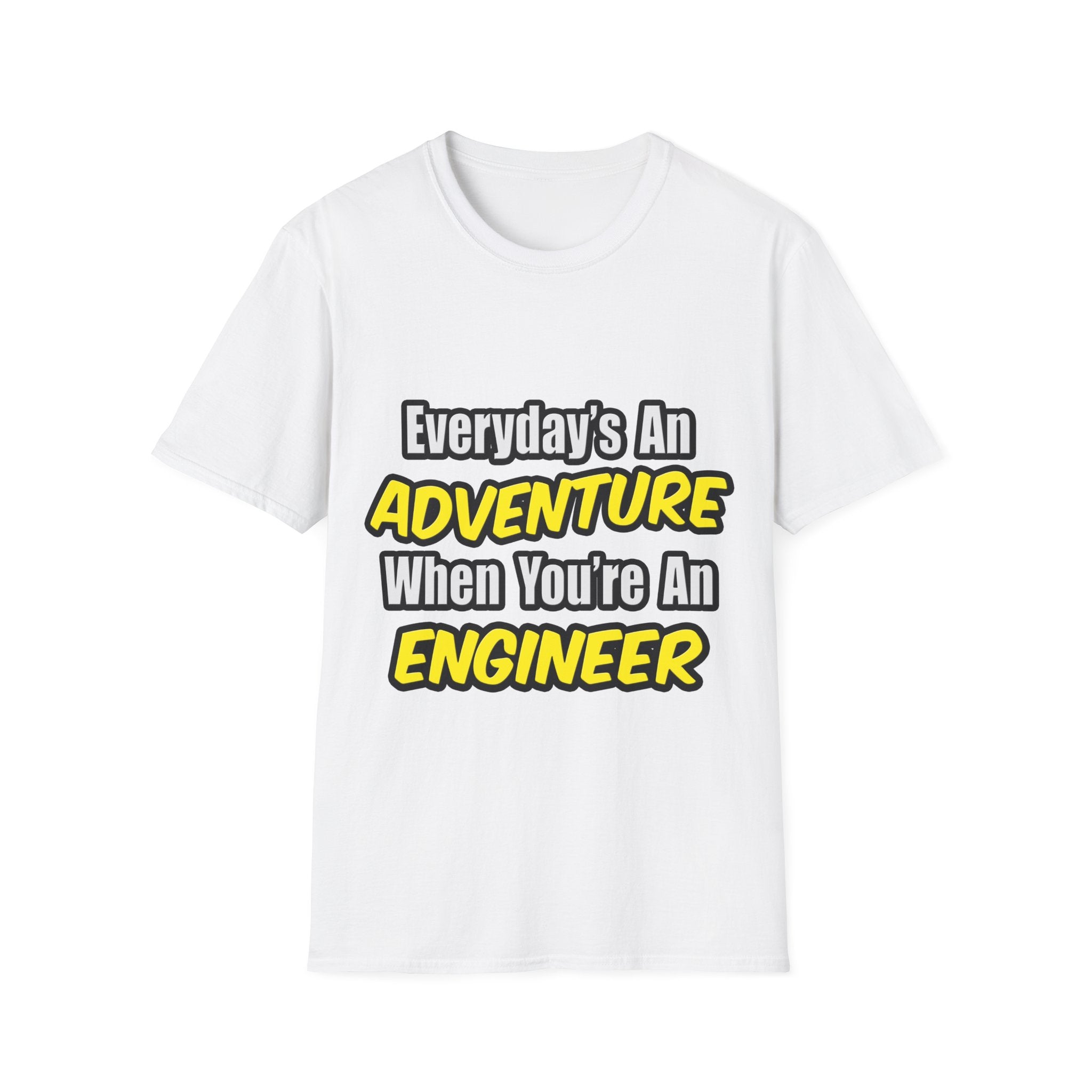 Everyday's An Adventure...Engineer - Unisex Softstyle T-Shirt