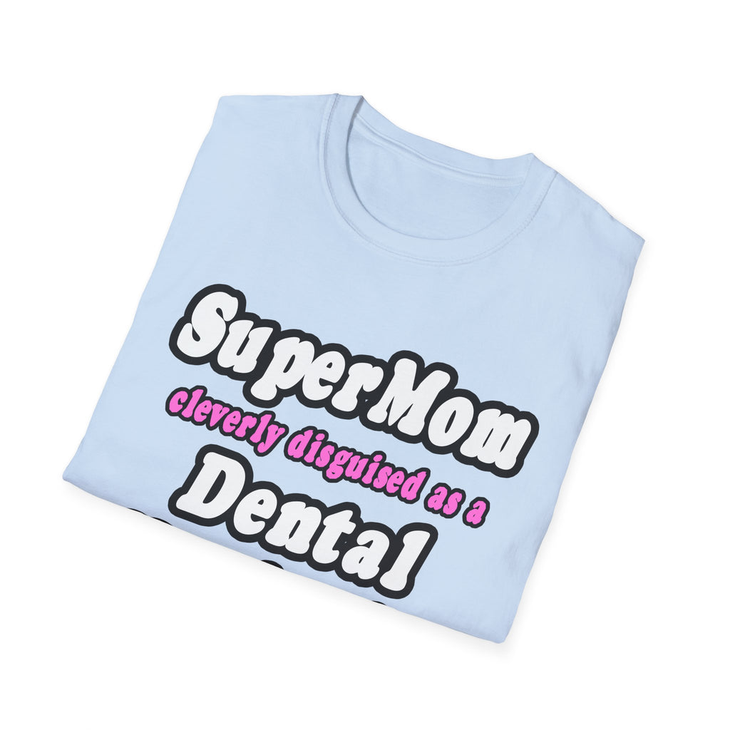 SuperMom...Dental Hygienist - Unisex Softstyle T-Shirt