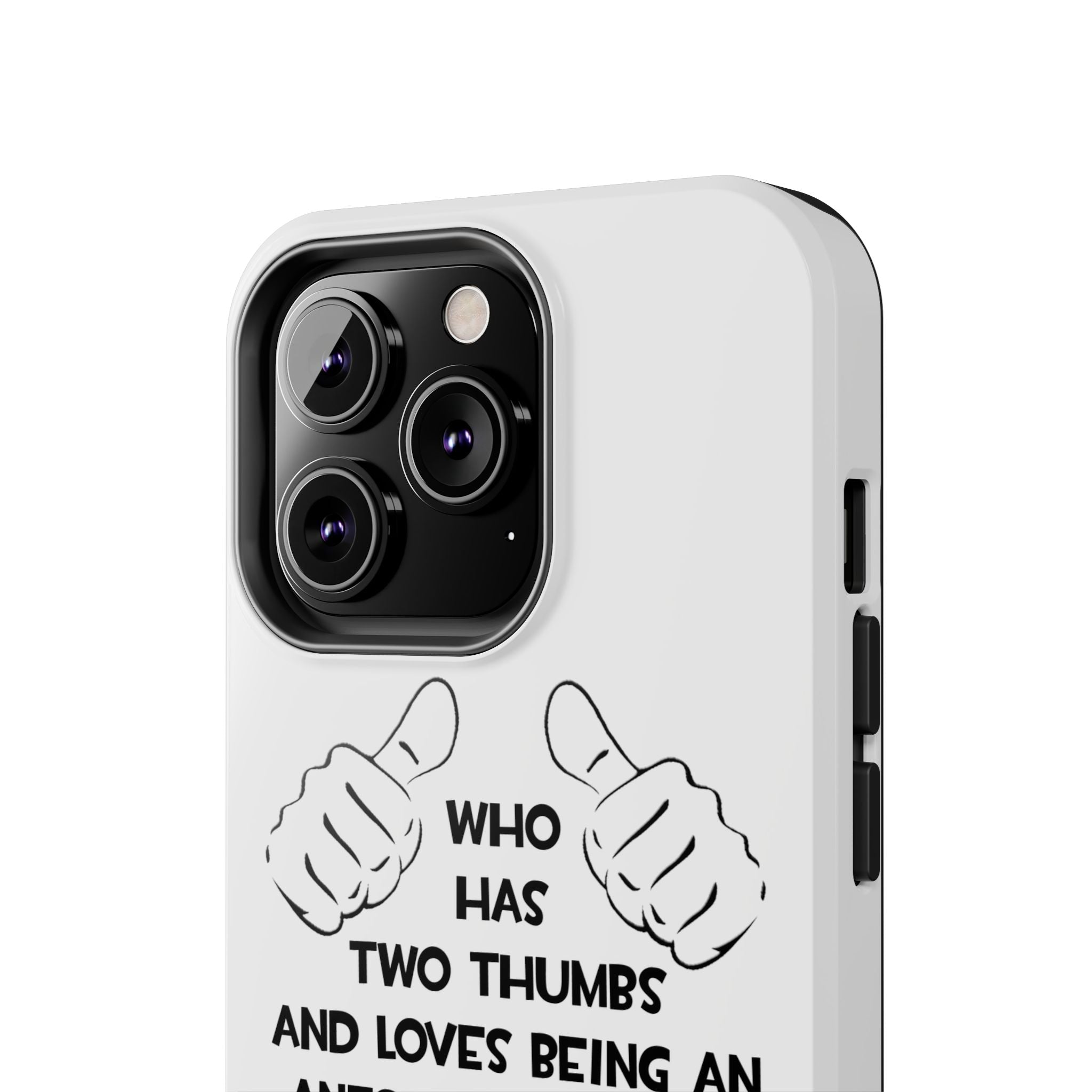 Two Thumbs .. Anesthesiologist Assistant - Tough Phone Cases