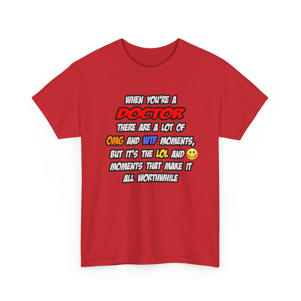 Doctor .. OMG WTF LOL - Unisex Heavy Cotton Tee