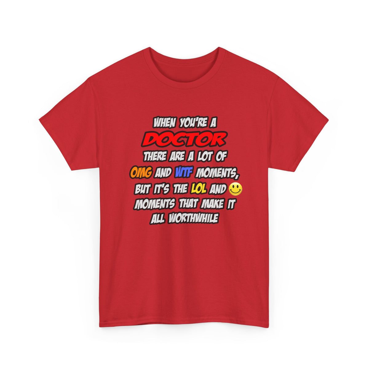 Doctor .. OMG WTF LOL - Unisex Heavy Cotton Tee