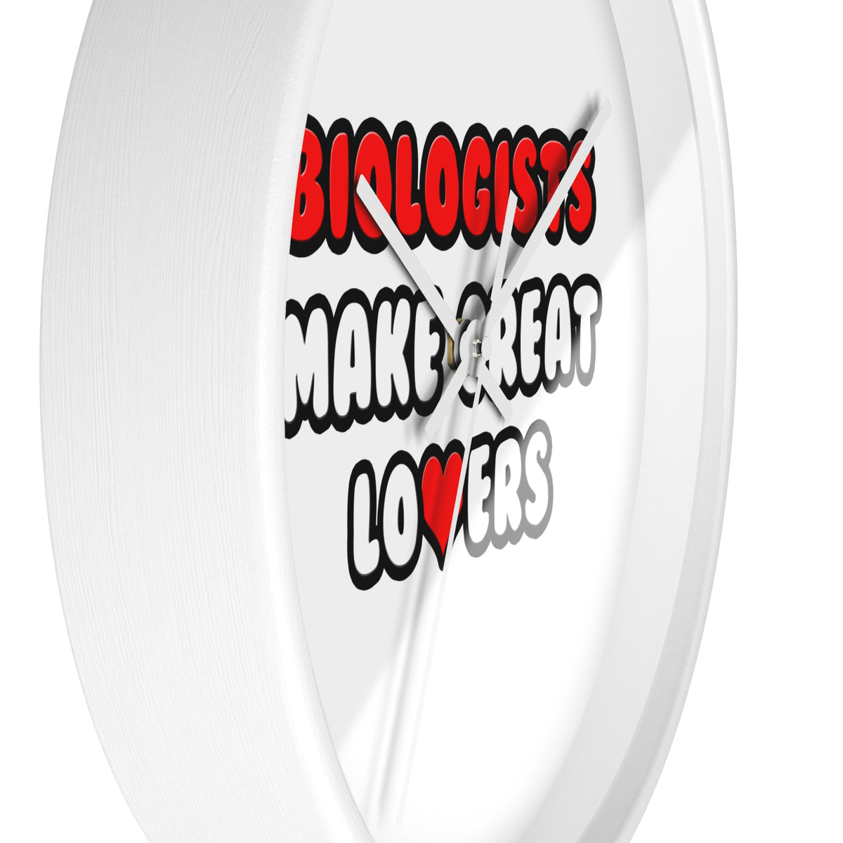 Biologists Make Great Lovers - Wall Clock