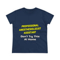 Professional Anesthesiologist Assistant .. Joke - Women's Midweight Cotton Tee