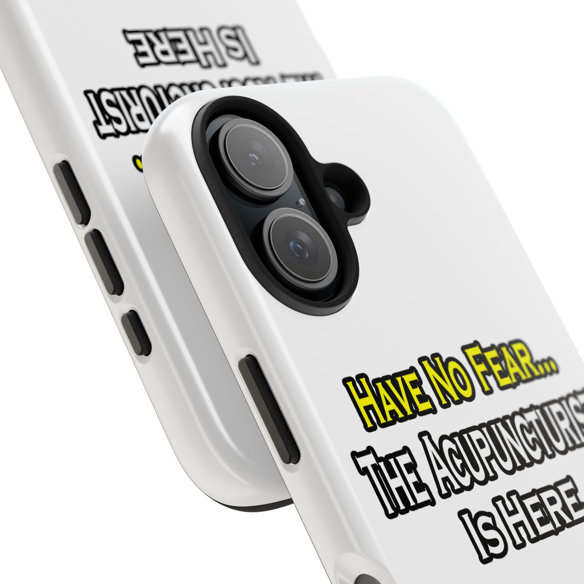 Have No Fear, Acupuncturist Is Here - Tough Phone Cases