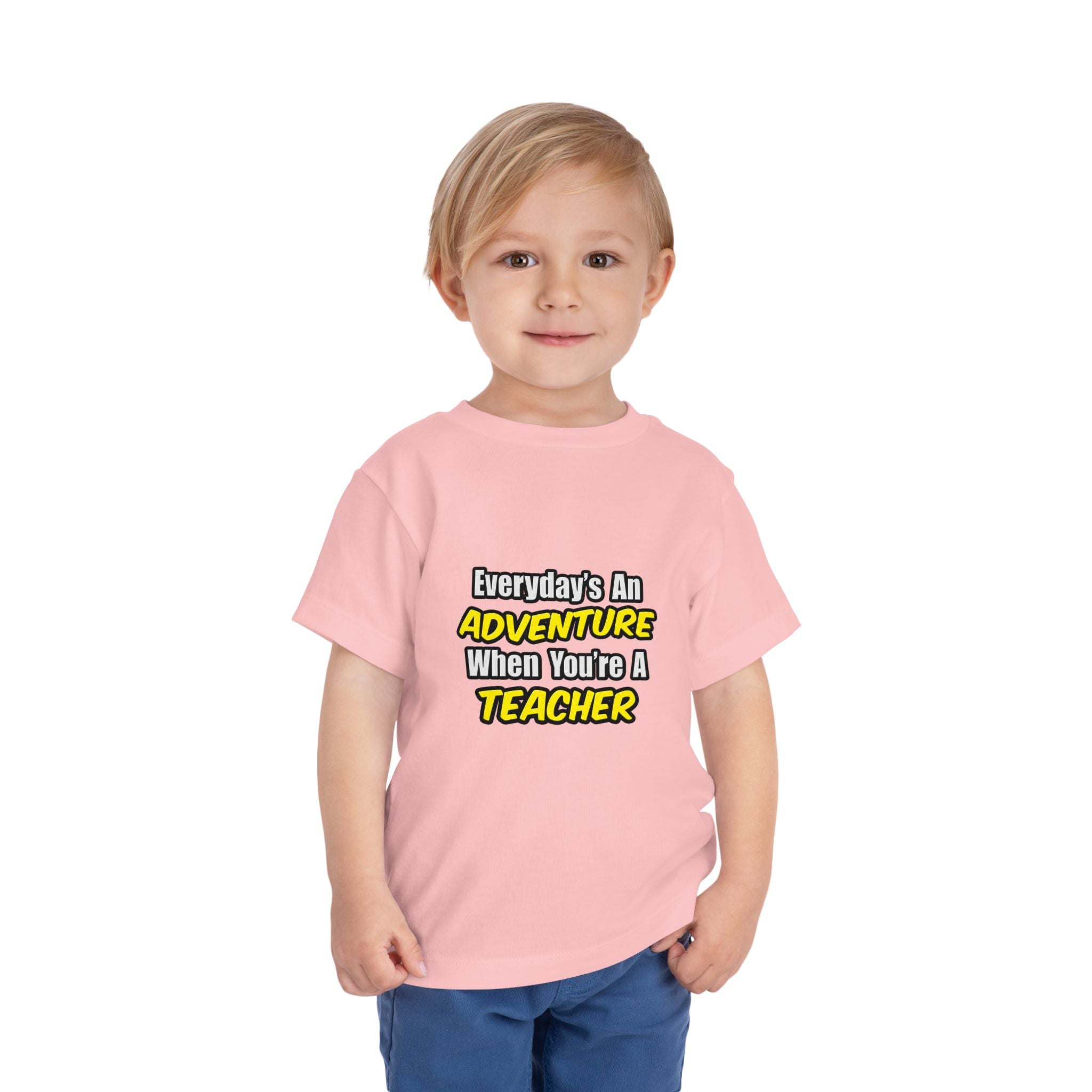 Everyday's An Adventure...Teacher - Toddler Short Sleeve Tee