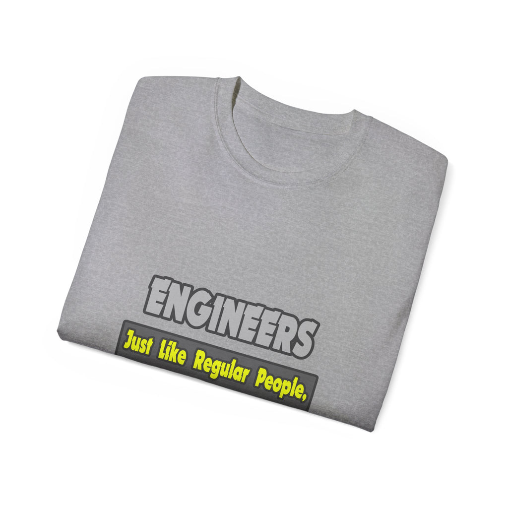 Engineers...Smarter - Unisex Ultra Cotton Tee