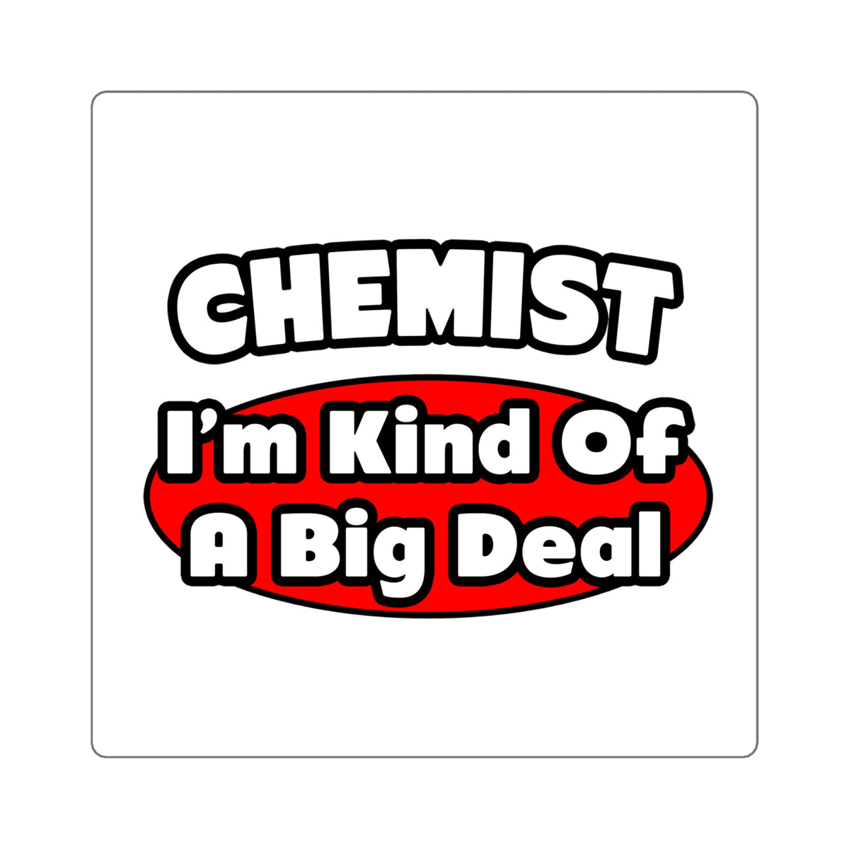Chemist...Big Deal - Square Stickers