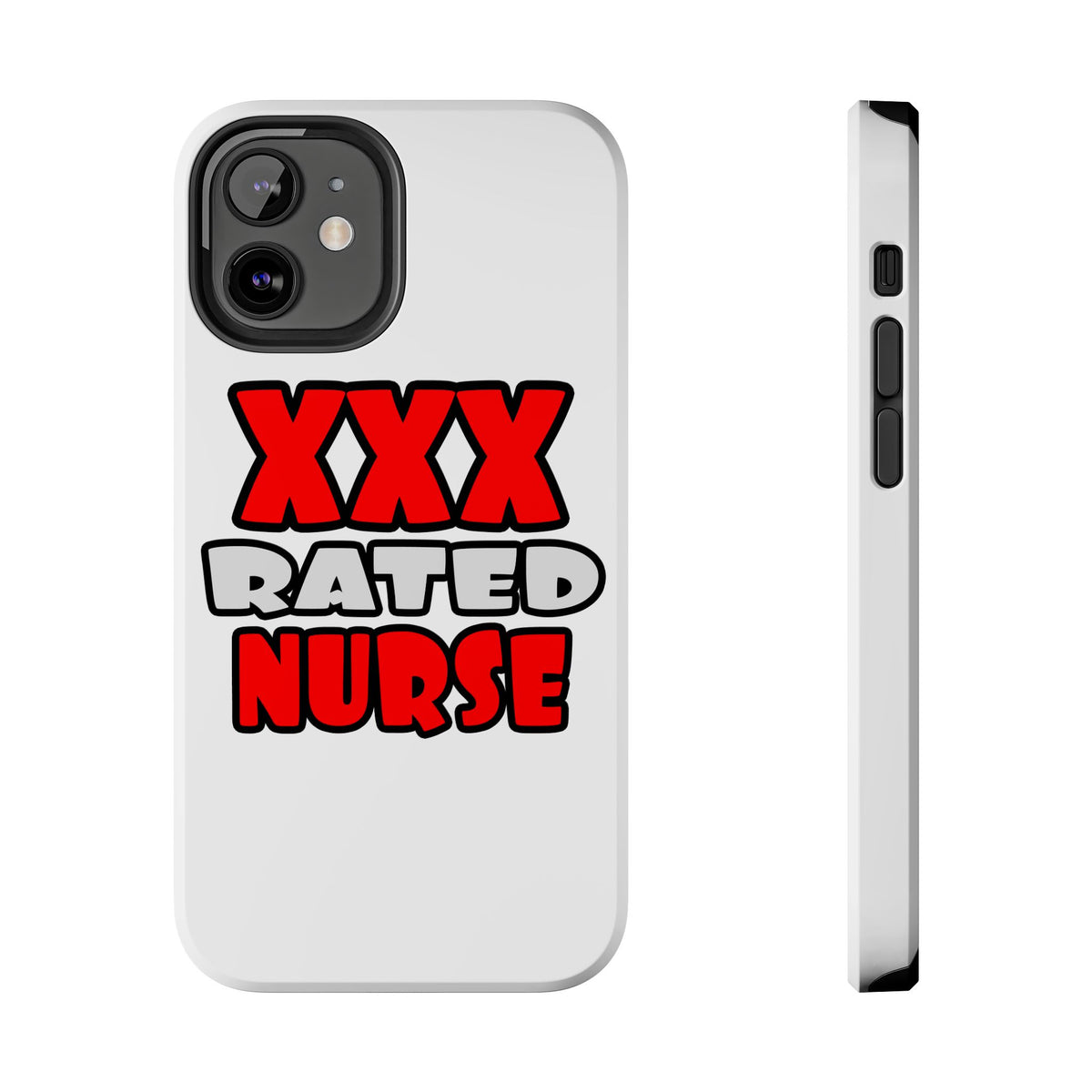 XXX Rated Nurse - Tough Phone Cases