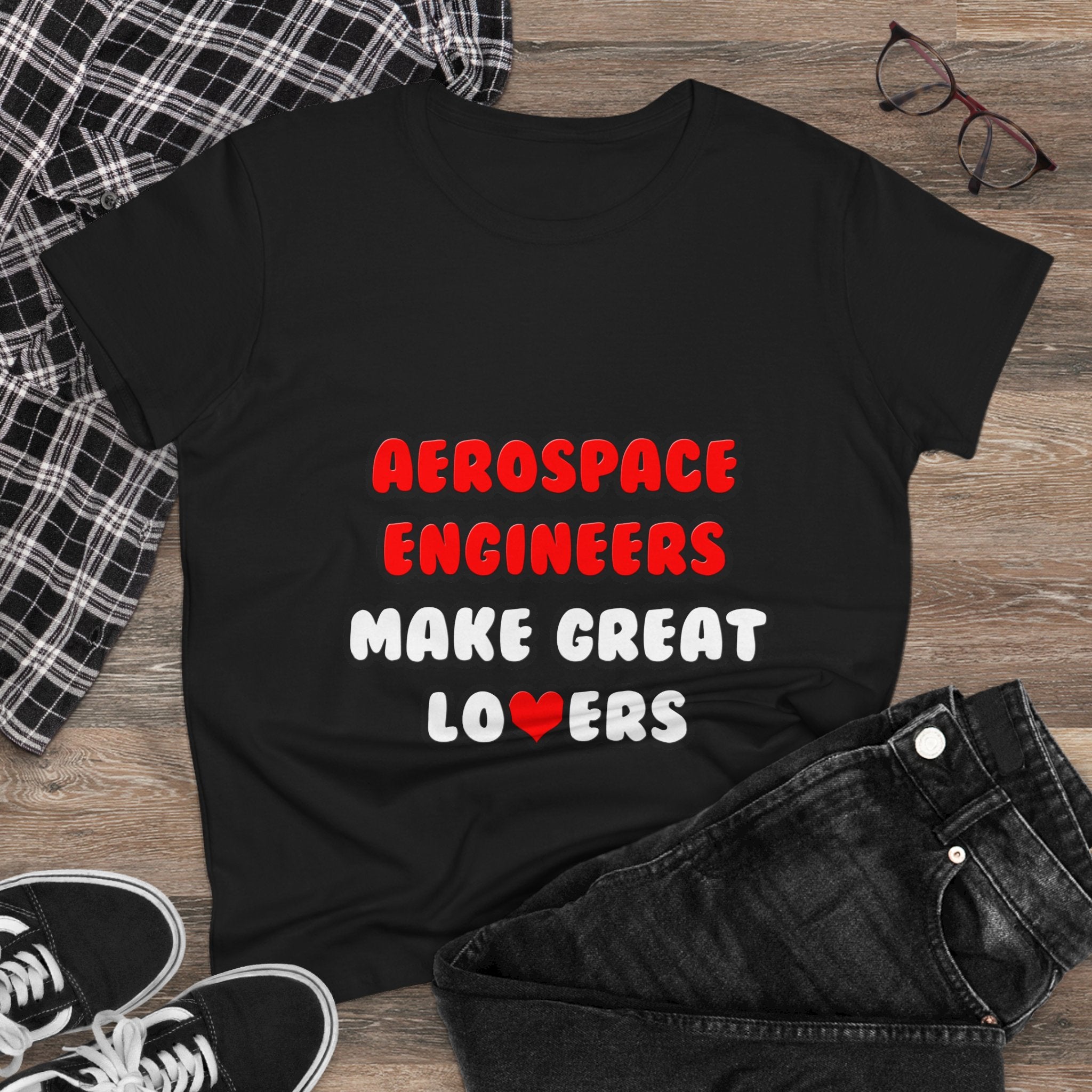 Aerospace Engineers Make Great Lovers - Women's Midweight Cotton Tee