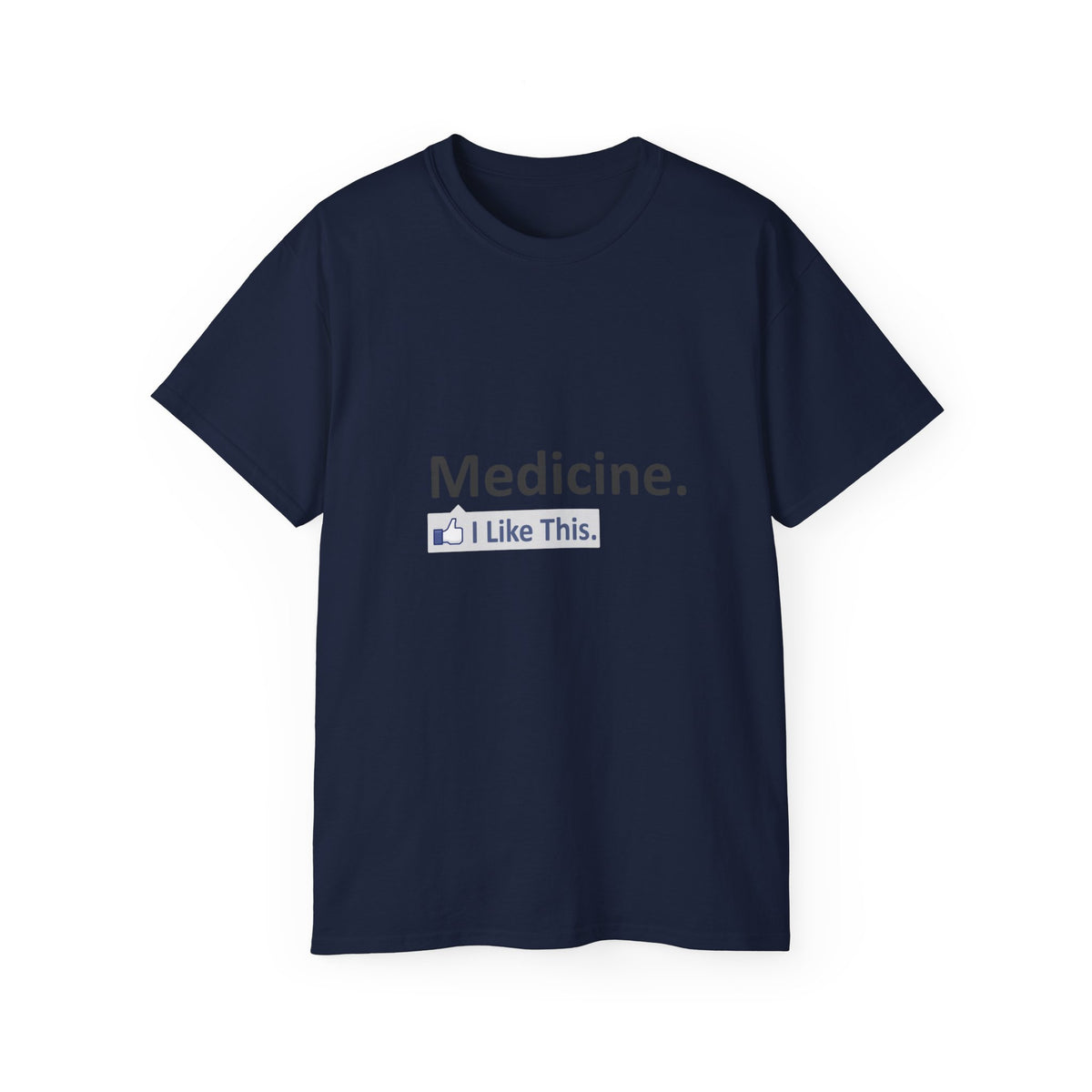 Medicine...I Like This - Unisex Ultra Cotton Tee